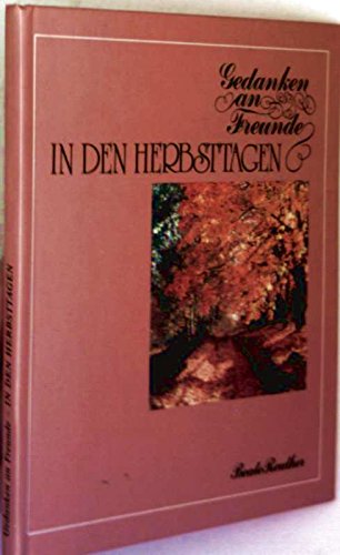 Gedanken an Freunde, In den Herbsttagen Lifestyle