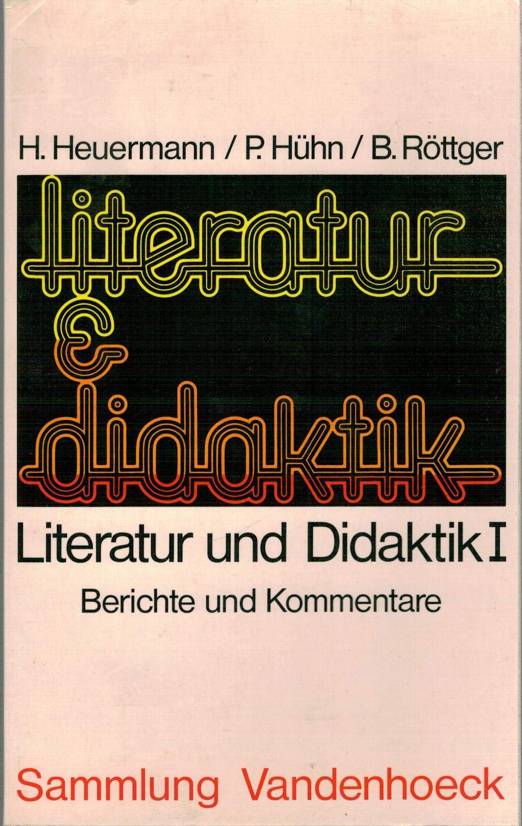 Literatur und Didaktik: Band 1: Berichte und Kommentare. Berichte und Kommentare Professional & Reference Books