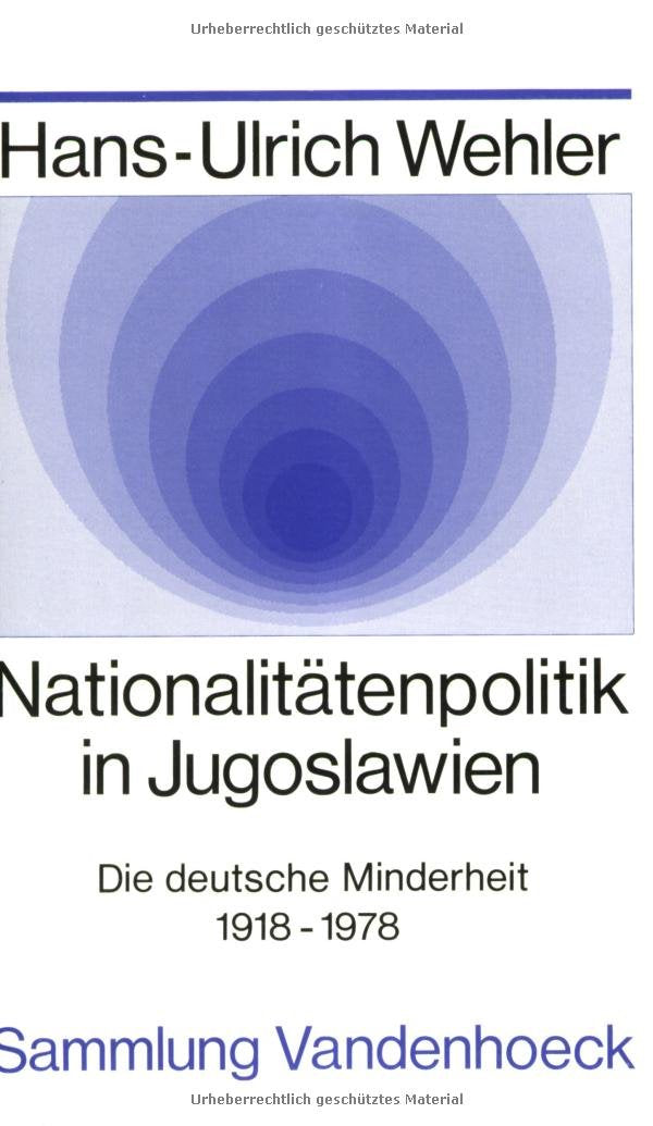Nationalitätenpolitik in Jugoslawien: Die deutsche Minderheit 1918-1978 (Sammlung Vandenhoeck) book