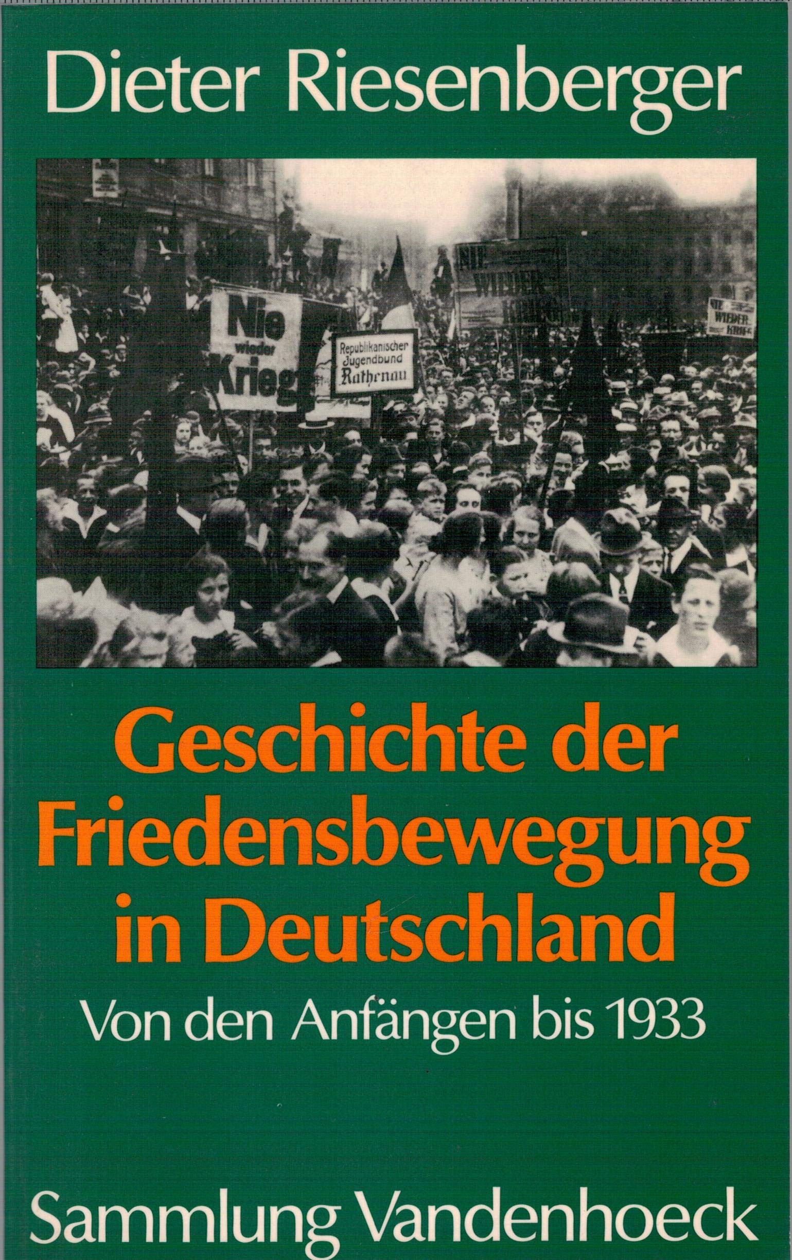 Geschichte der Friedensbewegung in Deutschland: Von den Anfängen bis 1933 Professional & Reference Books