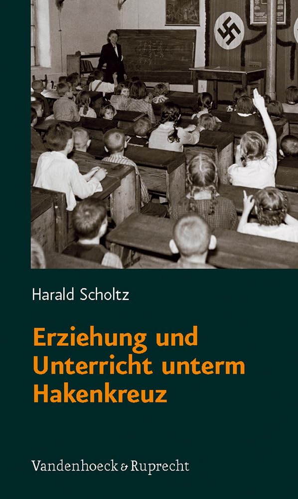 Erziehung und Unterricht unterm Hakenkreuz Education & Training