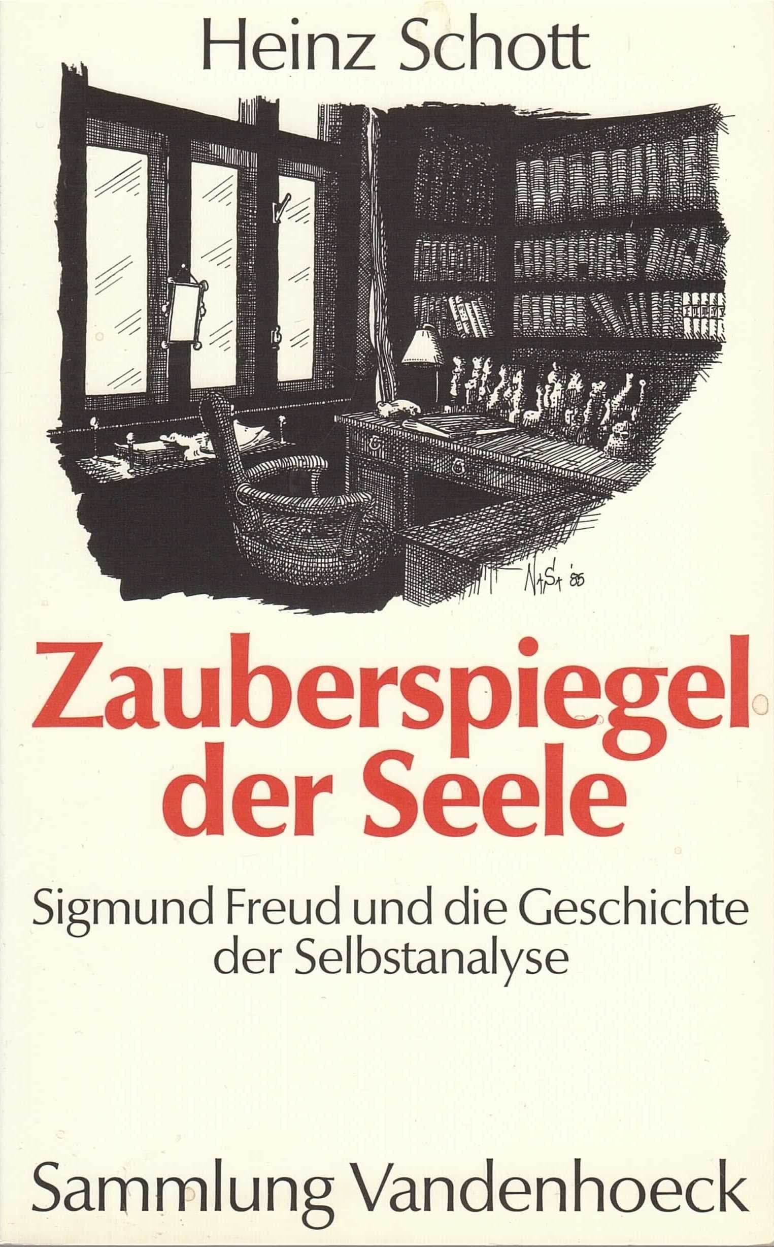 Zauberspiegel der Seele: Sigmund Freud und die Geschichte der Selbstanalyse Medicine