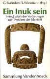 Ein Inuk sein: Interdisziplinäre Vorlesungen zum Problem der Identität Professional & Reference Books