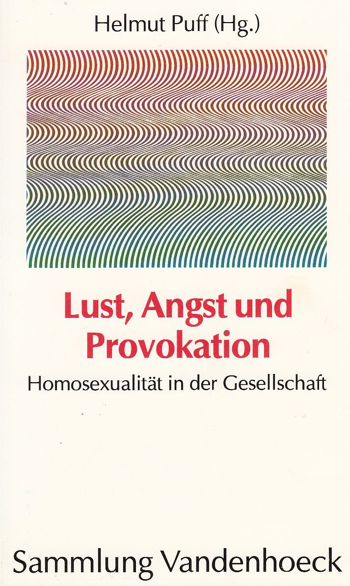 Lust, Angst und Provokation. Homosexualität in der Gesellschaft Law