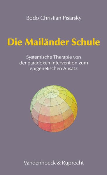 Die Mailänder Schule. Systemische Therapie von der paradoxen Intervention zum epigenetischen Ansatz Medicine