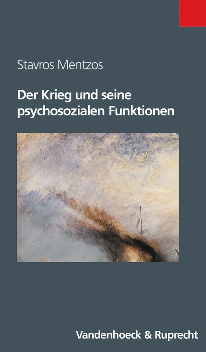 Der Krieg und seine psychosozialen Funktionen (Sammlung Vandenhoeck) (Berichte Und Studien) Politics & History