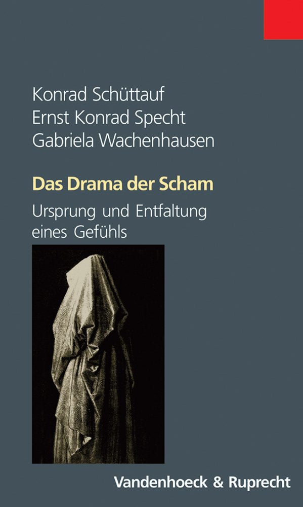 Das Drama der Scham: Ursprung und Entfaltung eines Gefühls (Abhandl.d.akad.der Wissensch. Phil.-hist.klasse 3.folge) Psychology