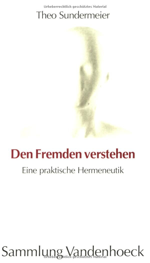 Den Fremden verstehen: Eine praktische Hermeneutik (Transparent) Philosophy