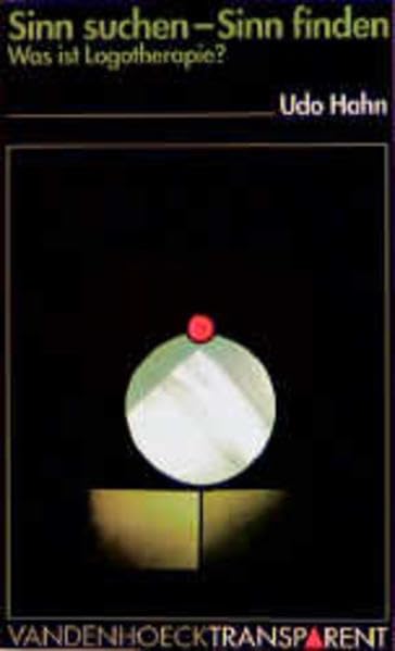 Vandenhoeck Transparent, Bd.15, Sinn suchen, Sinn finden: Was ist Logotherapie? (Orbis Biblicus Et Orientalis - Series Archaeologica, Band 15) Politics & History