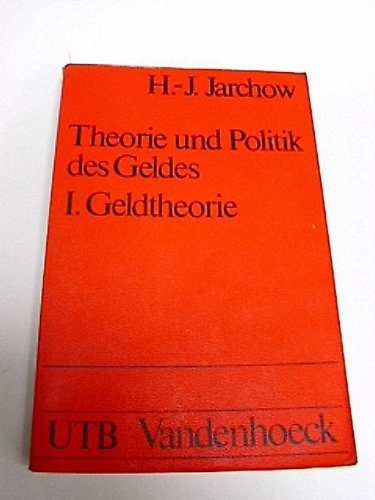 Theorie und Politik des Geldes. - Göttingen : Vandenhoeck und Ruprecht Business, Finance & Career