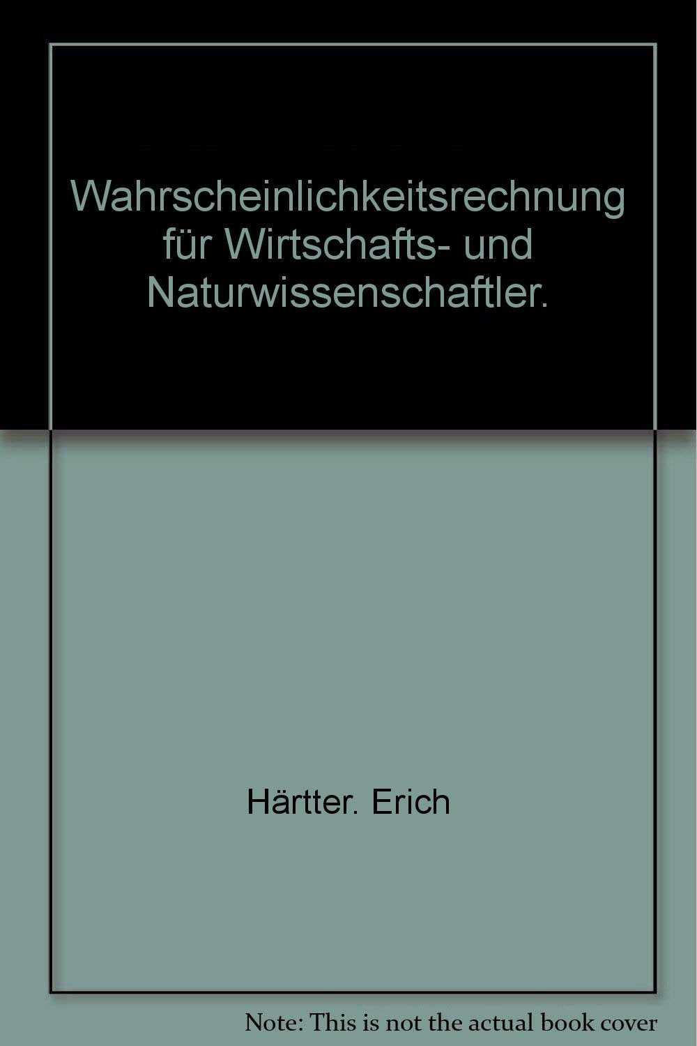 Wahrscheinlichkeitsrechnung für Wirtschafts- und Naturwissenschaftler: Eine elementare Einführung (UTB S (Small-Format): Uni-Taschenbücher) Mathematics