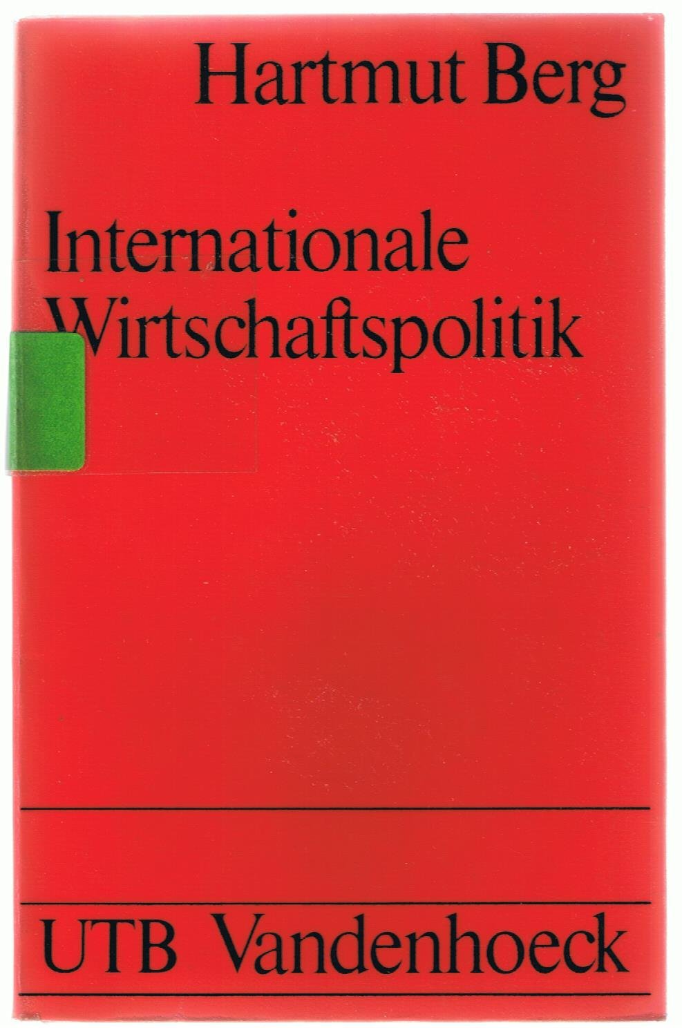 Internationale Wirtschaftspolitik. (UTB S (Small-Format): Uni-Taschenbücher) Books