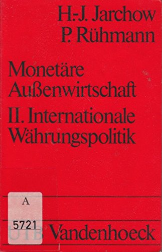 Monetäre Außenwirtschaft II. Internationale Währungspolitik. (UTB) Books