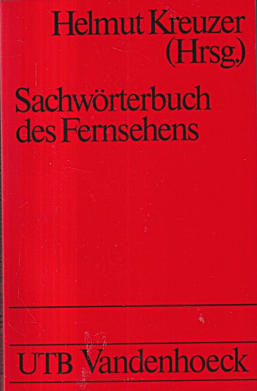 Sachwörterbuch des Fernsehens (UTB S (Small-Format): Uni-Taschenbücher) Learning & Reference