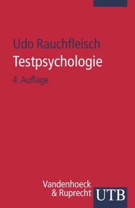 Testpsychologie: Eine Einführung in die Psychodiagnostik Psychology