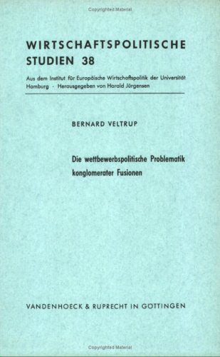 Die wettbewerbspolitische Problematik konglomerater Fusionen Books