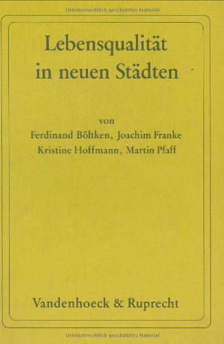Lebensqualität in neuen Städten: Planungskonzeption und Bürgerurteile Books