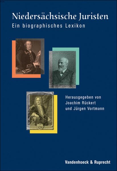 Niedersächsische Juristen: Ein historisches Lexikon mit einer landesgeschichtlichen Einführung und einer Bibliographie. Hg.Rückert/Vortmann Law