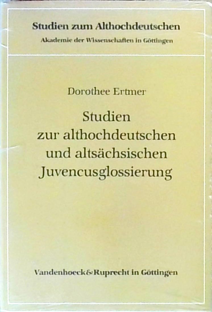 Studien zur althochdeutschen und altsächsischen Juvencusglossierung Politics & History