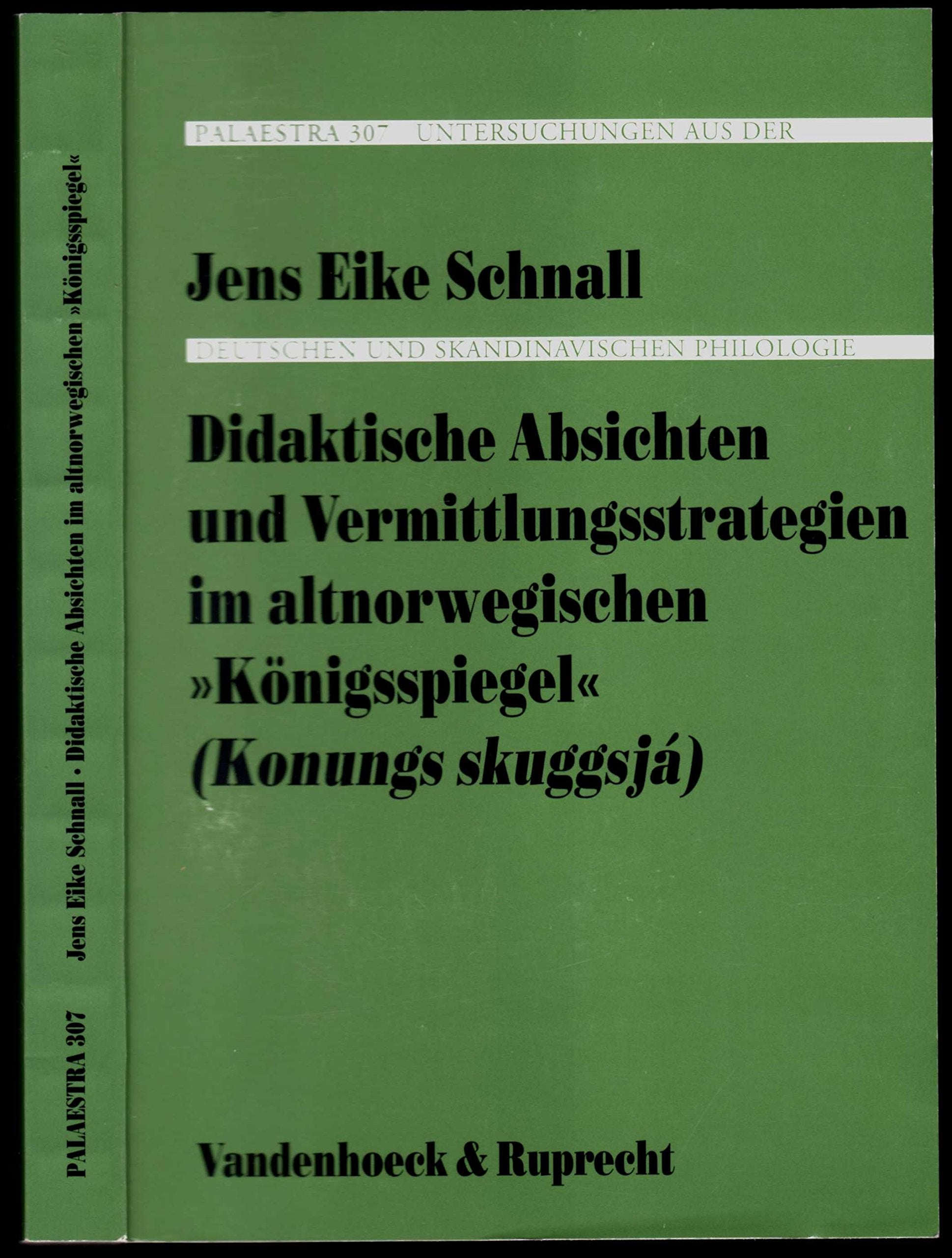 Didaktische Absichten und Vermittlungsstrategien im altnorwegischen »Königsspiegel« (Konungs skuggsja): . Königsspiegel Contemporary literature Books