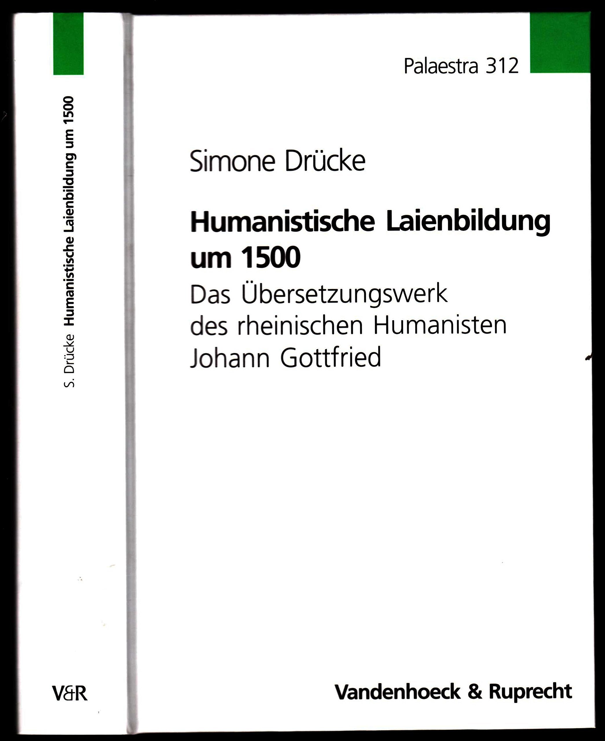 Humanistische Laienbildung um 1500: Das Übersetzungswerk des rheinischen Humanisten Johann Gottfried Contemporary literature