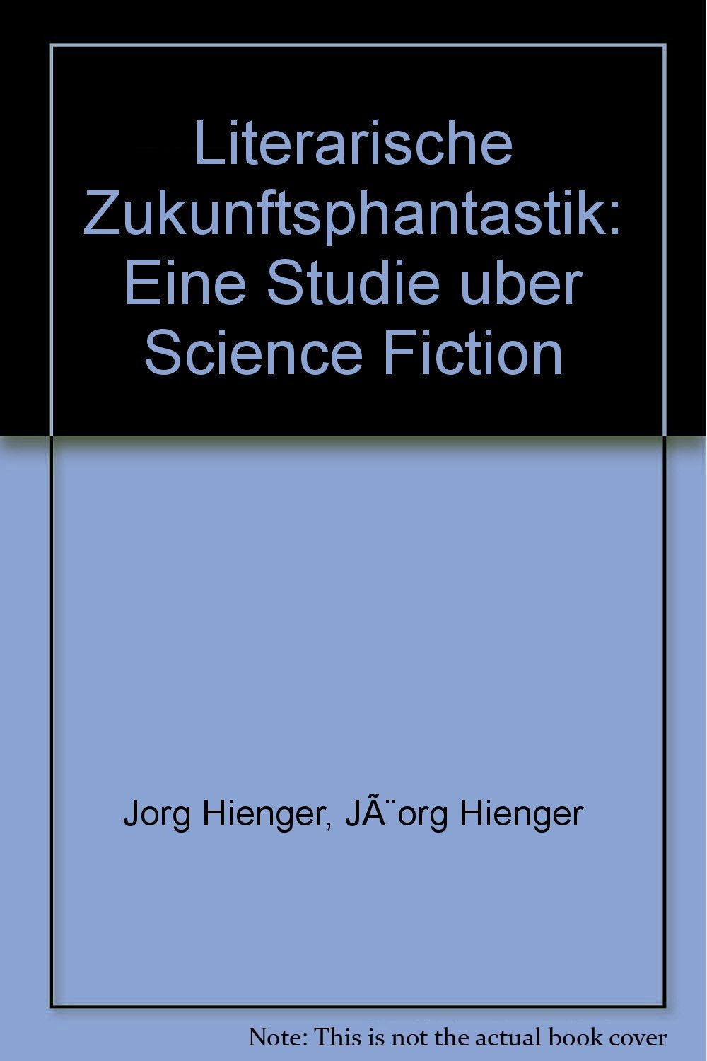 Literarische Zukunftsphantastik: Eine Studie über Science Fiction Books