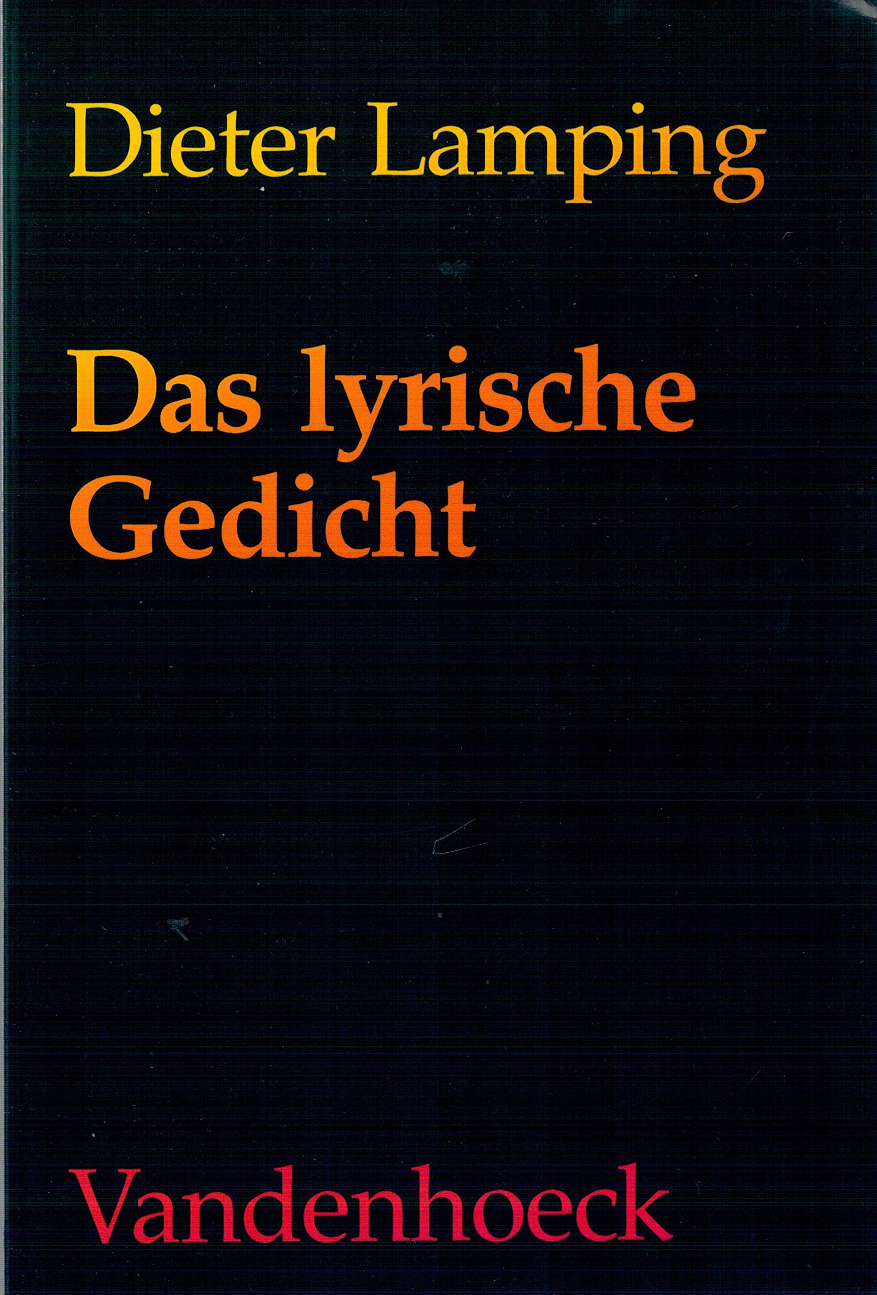 Das lyrische Gedicht: Definitionen zu Theorie und Geschichte der Gattung (Orbis Biblicus Et Orientalis) Poetry