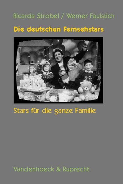 Die deutschen Fernsehstars, 4 Bde., Bd.3, Stars für die ganze Familie: Mit Fallstudien zu Wim Thoelke, Hans Rosenthal, Michael Schanze, Joachim ... Gottschalk. Bd. 3 Stars f.d.ganze Fam. fr.Prs Law