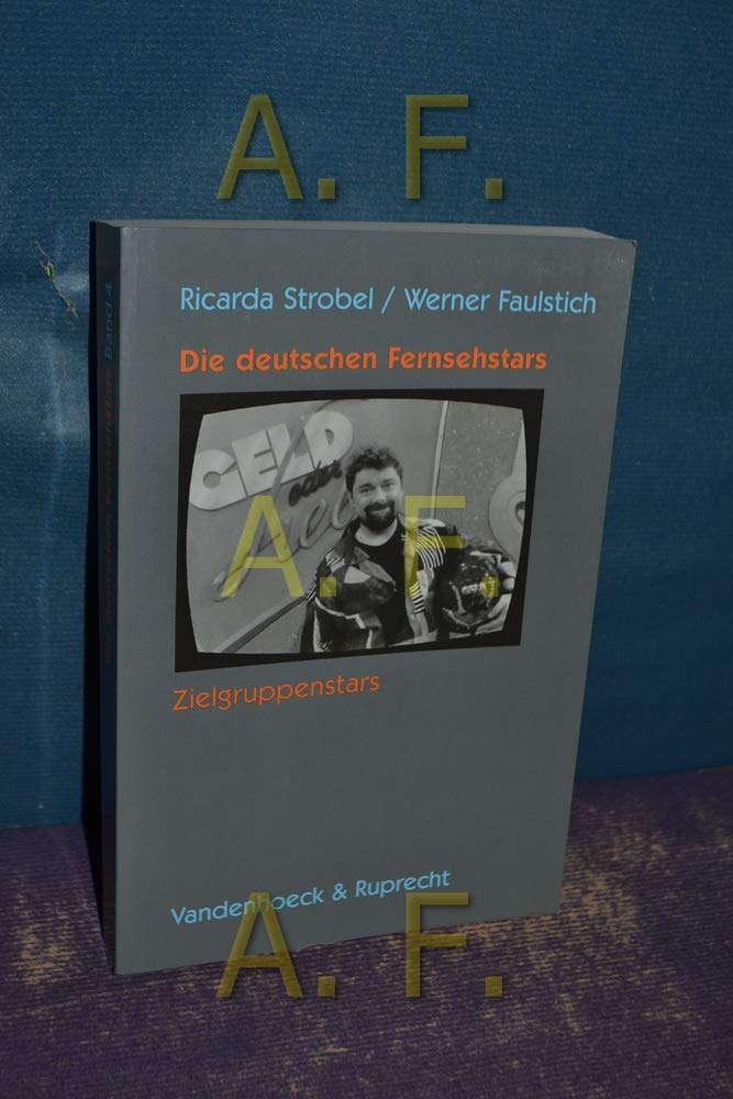 Die deutschen Fernsehstars, 4 Bde., Bd.4, Zielgruppenstars: Mit Fallstudien zu Alfred Biolek, Dieter »Thomas« Heck, Dieter Hildebrandt, Petra ... Schreinemakers. Bd. 4 Zielgruppenstars fr.Prs Law