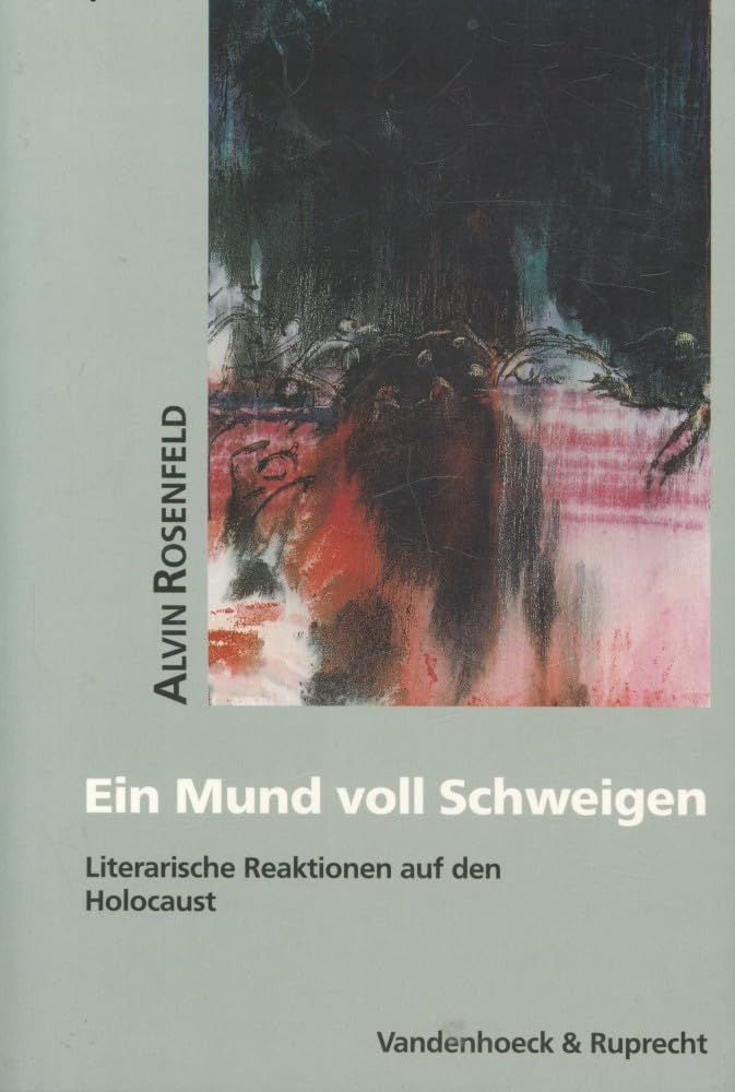Ein Mund voll Schweigen. Literarische Reaktionen auf den Holocaust Film, Art & Culture