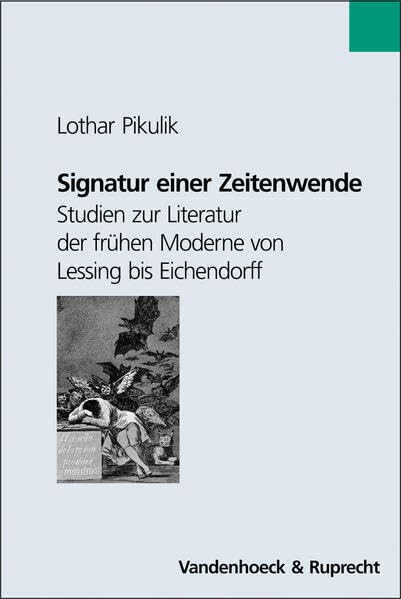 Signatur einer Zeitenwende: Studien zur Literatur der frühen Moderne von Lessing bis Eichendorff (Handbuch Zum Evang. Gesangbuch) Contemporary literature