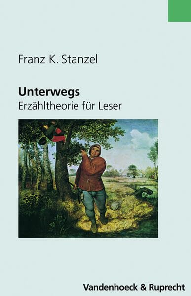 Unterwegs – Erzähltheorie für Leser: Ausgewählte Schriften mit einer bio-bibliographischen Einleitung und einem Appendix von Dorrit Cohn Professional & Reference Books