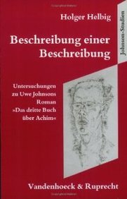 Beschreibung einer Beschreibung: Untersuchungen zu Uwe Johnsons Roman »Das dritte Buch über Achim« (Okumenische Studienhefte, 1, Band 1) Contemporary literature