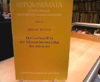 Der Lustbegriff in der Nikomachischen Ethik des Aristoteles. (Hypomnemata: Untersuchungen zur Antike und zu ihrem Nachleben) Science
