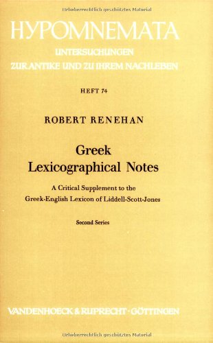 Greek Lexicographical Notes. Second Series: A Critical Supplement to the Greek-English Lexicon of Liddell-Scott-Jones (Hypomnemata: Untersuchungen zur Antike und zu ihrem Nachleben) Books