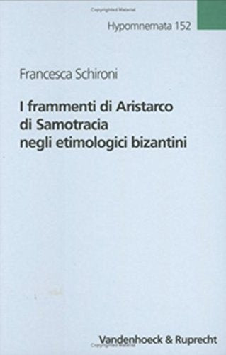 I frammenti di Aristarco di Samotracia negli etimologici bizantini: Etymologicum Genuinum, Magnum, Symeonis, Megalae Grammatikae, Zonarae Lexicon. ... zur Antike und zu ihrem Nachleben, Band 152) Historical Fiction