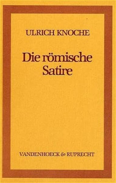 Die römische Satire (Orbis Biblicus Et Orientalis - Series Archaeologica, 5, Band 5) Law