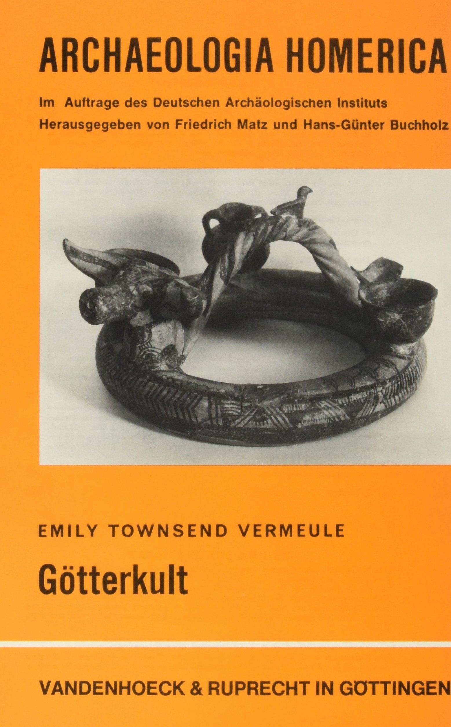 Archaeologia Homerica: Götterkult. (Lfg. V): Lfg. V (Archaeologia Homerica: Die Denkmäler und das frühgriechische Epos) Social Sciences