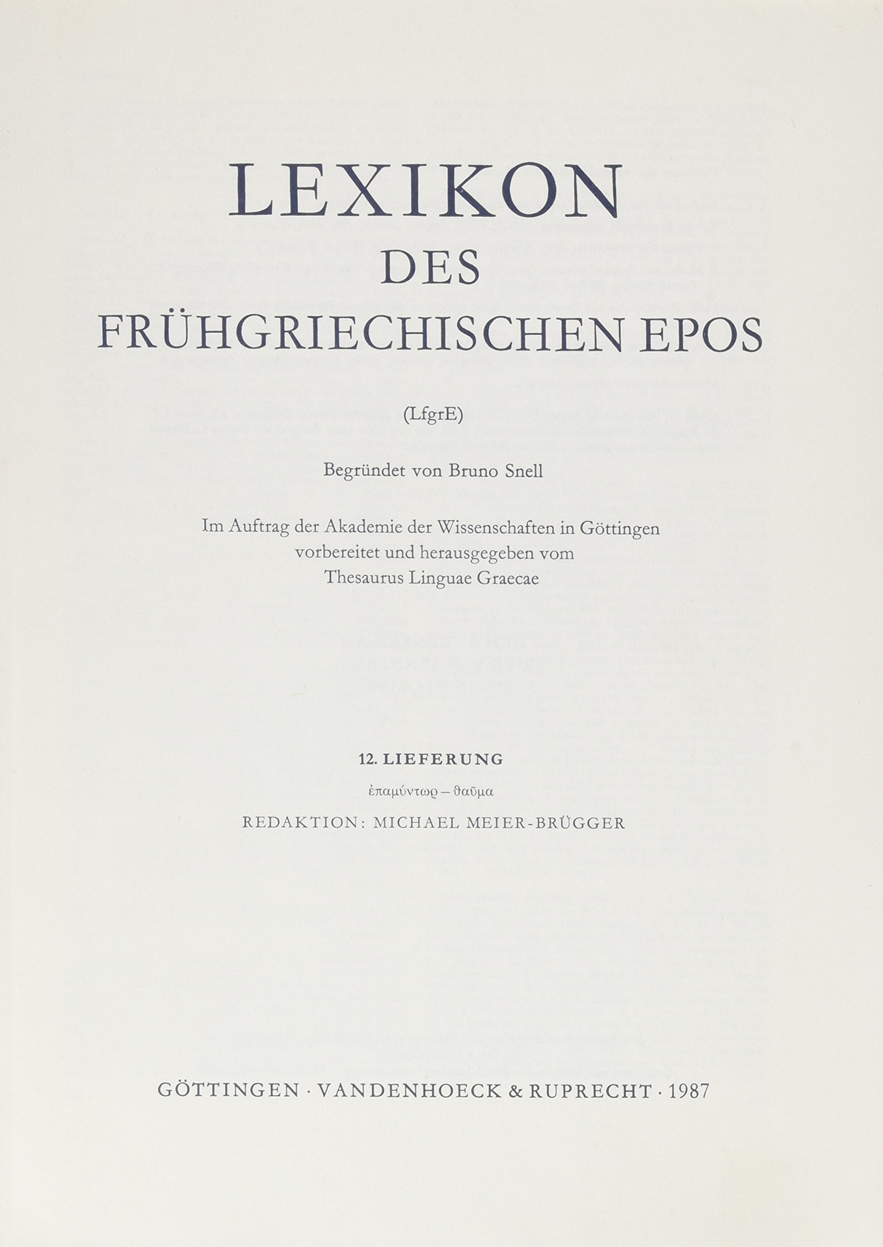 Lexikon des frühgriechischen Epos (LfgrE): Lfg. 12: Lfg 12: epamuntwr – thauma (Lexikon des frühgriechischen Epos: Ausgabe in Lieferungen, Band 12) Politics & History
