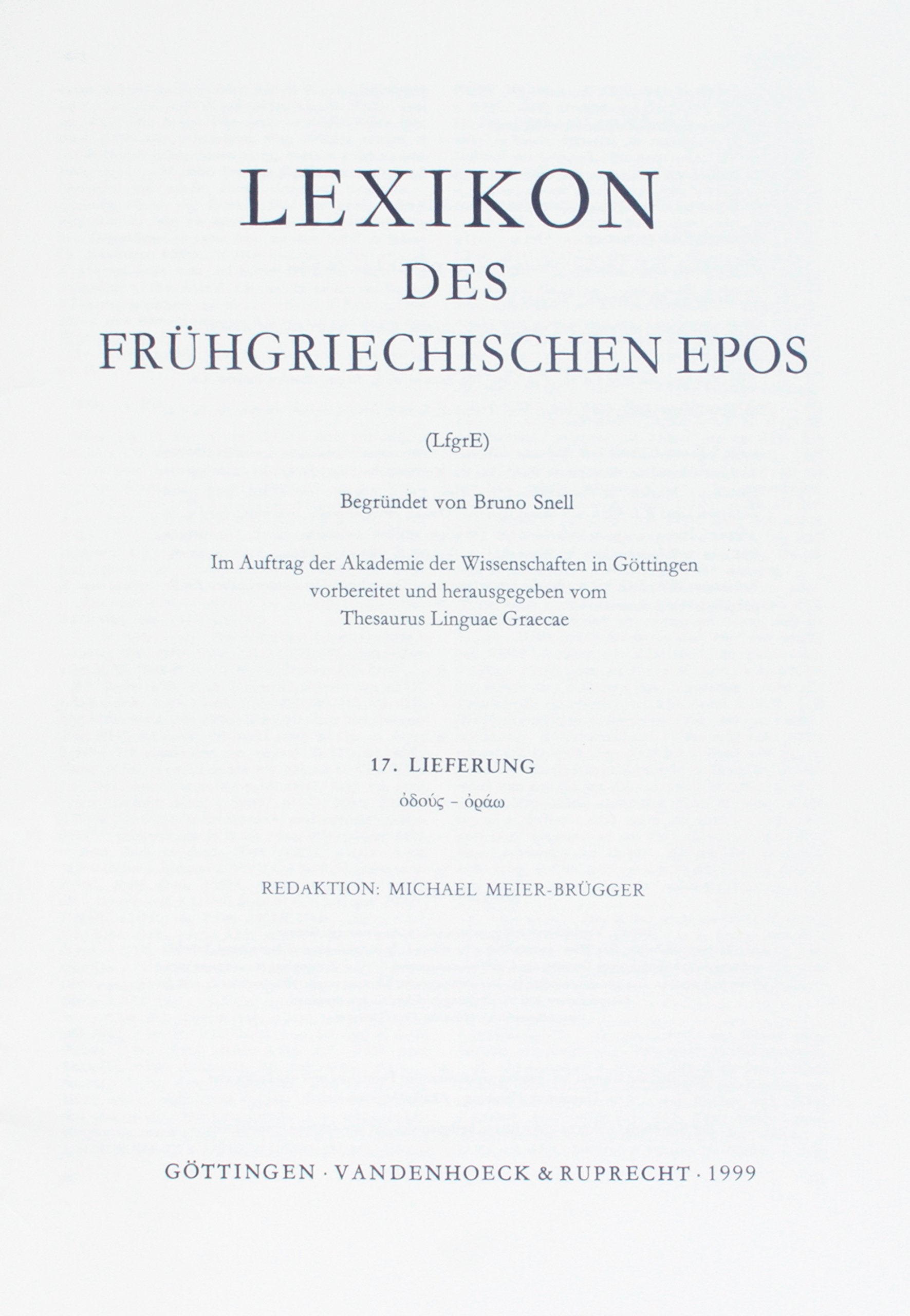 Lexikon des frühgriechischen Epos (LfgrE): Lexikon des frühgriechischen Epos (LfgrE). Lfg 17: odous – oraw (Lexikon des frühgriechischen Epos: Ausgabe in Lieferungen, Band 17) Social Sciences