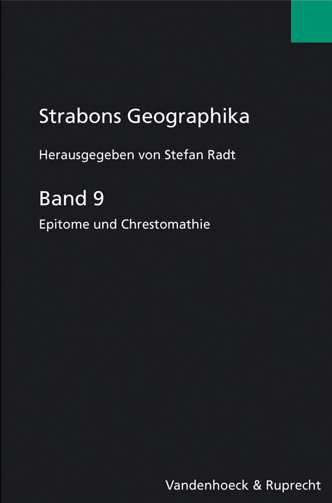 Strabons Geographika, Band 009: Strabons Geographika Band 9: Epitome und Chrestomathie Geology & Geography