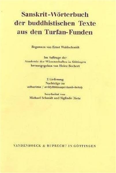 Sanskrit-Wörterbuch der buddhistischen Texte aus den Turfan-Funden /Sanskrit Dictionary of the Buddhist Texts from the Turfan Finds Bd I: Nachträge zu ... Literatur der Sarvastivada-Schule, Band 7) Contemporary literature Books
