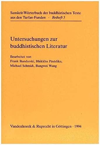 Untersuchungen zur buddhistischen Literatur: Text teilw. engl. (Sanskrit-Wörterbuch der buddhistischen Texte aus den Turfan-Funden: Beihefte, Band 5) Social Sciences