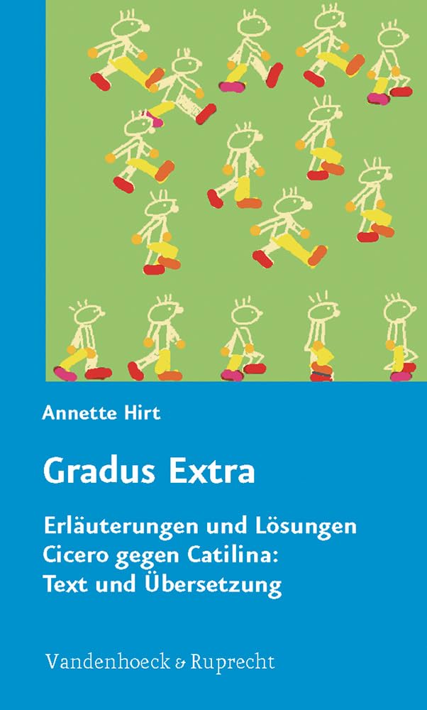 Gradus extra. Erläuterungen und Lösungen. Cicero gegen Catilina: Text und Übersetztung Contemporary literature