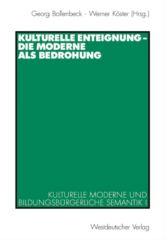 Kulturelle Enteignung - Die Moderne Als Bedrohung book
