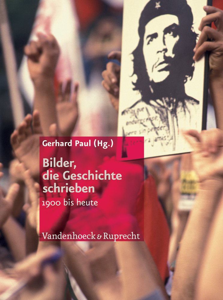 Bilder, die Geschichte schrieben: 1900 bis heute Media & Communication
