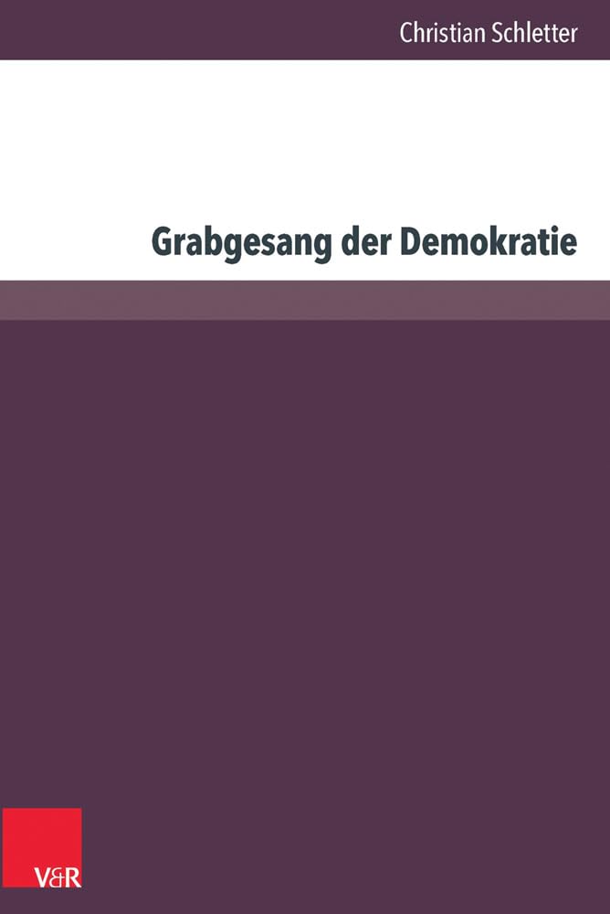 Grabgesang der Demokratie Politics & History