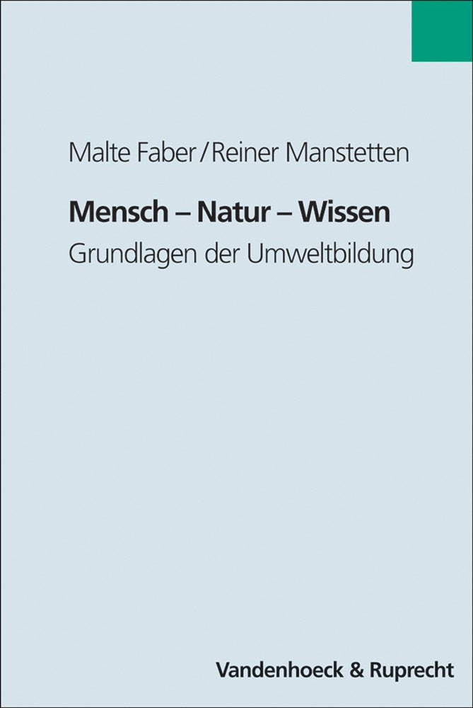 Mensch - Natur - Wissen: Grundlagen der Umweltbildung (Bonner Rechtswissenschaftliche Abhandlungen. Neue Folge) Philosophy