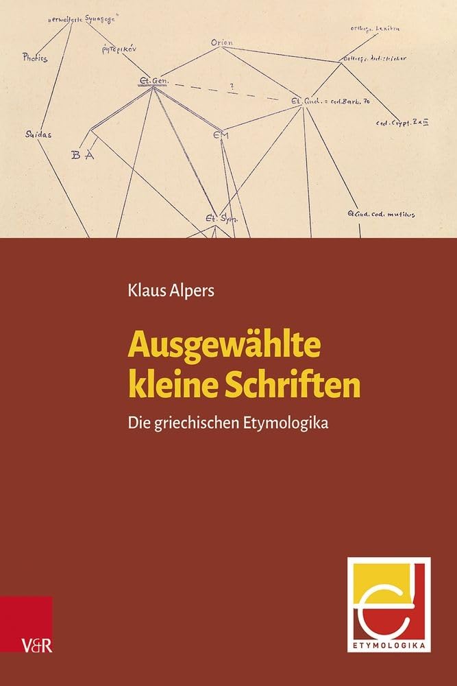 Ausgewählte kleine Schriften: Die griechischen Etymologika (Etymologika – Studien) Social Sciences