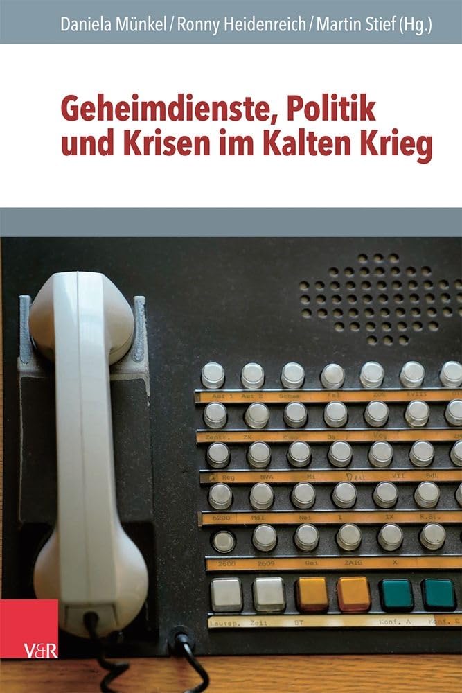 Geheimdienste, Politik und Krisen im Kalten Krieg (Analysen und Dokumente der BStU) German history